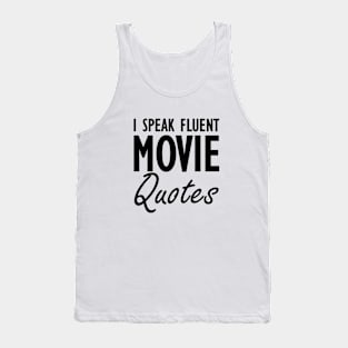 Movie - I speak fluent movie quotes Tank Top